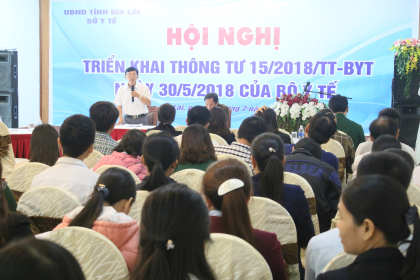 HỘI NGHỊ TRIỂN KHAI THÔNG TƯ SỐ 15/2018/TT-BYT NGÀY 30/5/2018 CỦA BỘ Y TẾ